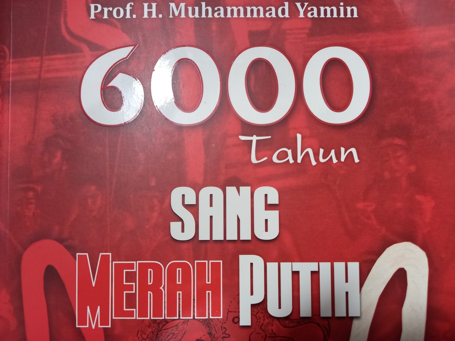 Sampul buku 6000 Tahun Sang Merah Putih karya Muhammad Yamin terbitan Balai Pustaka. (Dok. Penulis)