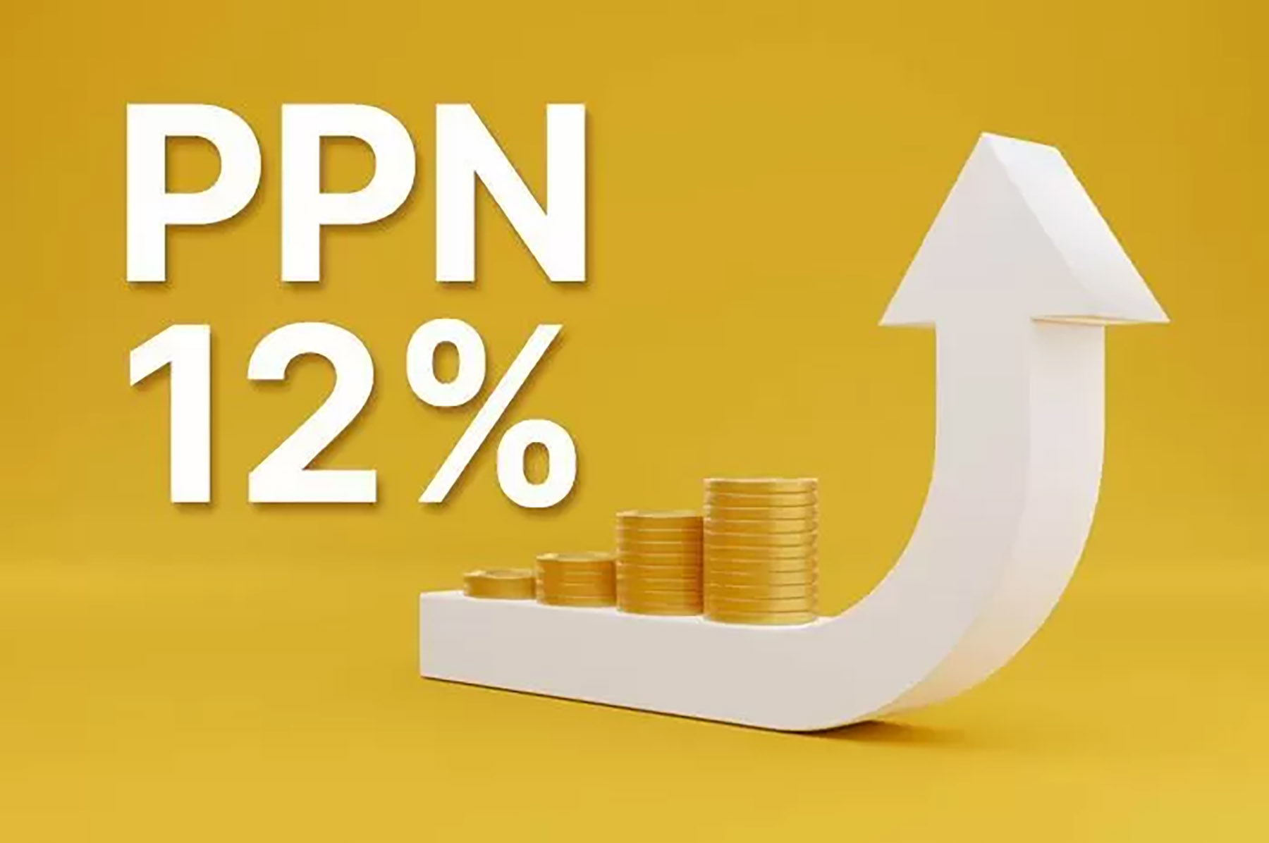 Ilustrasi PPN naik 12%.