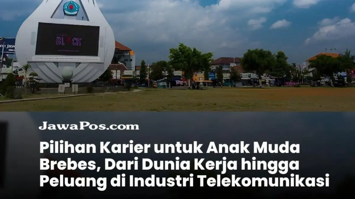 Lulusan SMA maupun masyarakat usia produktif di Brebes, pilihan karier kini tidak hanya terbatas pada satu bidang. (Jateng Tarvel Guide)